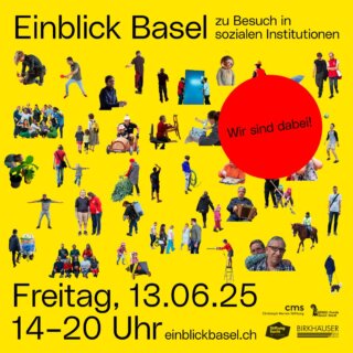Einblick Basel Wir sind dabei!